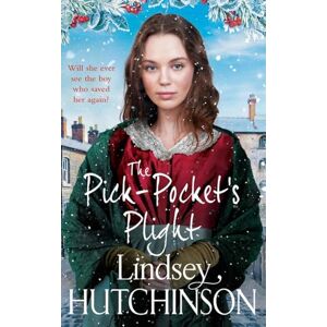 Hutchinson, Lindsey The Pick-Pocket's Plight: The next instalment in an emotional historical saga series from Lindsey Hutchinson (The Pick-Pocket Series, 2) Hutchinson, Lindsey The Pick-Pocket's Plight: The next instalment in an emotional historical saga series from Lindsey Hutchinson (The Pick-Pocket Series, 2)