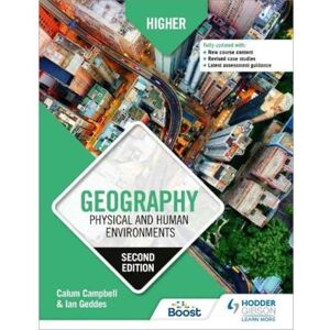 Campbell, Calum Higher Geography: Physical and Human Environments: Second Edition Campbell, Calum Higher Geography: Physical and Human Environments: Second Edition