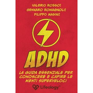 Rosso, Valerio ADHD La Guida Essenziale per Conoscere e Capire le Menti Superveloci Rosso, Valerio ADHD La Guida Essenziale per Conoscere e Capire le Menti Superveloci