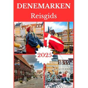 Jane, Ella DENEMARKEN REISGIDS 2025 (DENMARK TRAVEL GUIDE BOOKS 2026) Jane, Ella DENEMARKEN REISGIDS 2025 (DENMARK TRAVEL GUIDE BOOKS 2026)