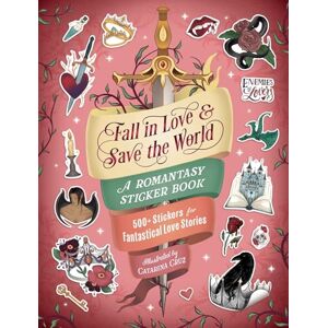 Fall in Love & Save the World: A Romantasy Sticker Book Fall in Love & Save the World: A Romantasy Sticker Book