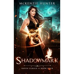 Hunter, McKenzie Shadowmark: 4 (Raven Cursed) Hunter, McKenzie Shadowmark: 4 (Raven Cursed)