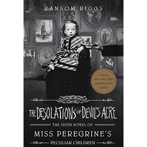 Riggs, Ransom The Desolations of Devil's Acre: Miss Peregrine's Peculiar Children Riggs, Ransom The Desolations of Devil's Acre: Miss Peregrine's Peculiar Children