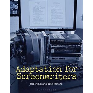 John Marland Adaptation for Screenwriters John Marland Adaptation for Screenwriters