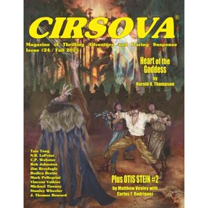 Thompson, Harold R. Cirsova Magazine of Thrilling Adventure and Daring Suspense Issue #24 / Fall 2025 Thompson, Harold R. Cirsova Magazine of Thrilling Adventure and Daring Suspense Issue #24 / Fall 2025