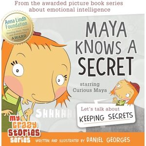Georges, Daniel Maya Knows a Secret: 2 (My Crazy Stories) Georges, Daniel Maya Knows a Secret: 2 (My Crazy Stories)
