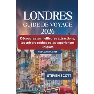 Scott Guide de voyage de Londres 2026: Découvrez les meilleures attractions, les trésors cachés et les expériences uniques Scott Guide de voyage de Londres 2026: Découvrez les meilleures attractions, les trésors cachés et les expériences uniques