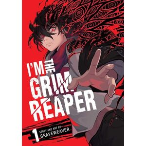 Graveweaver I'm the Grim Reaper, Vol. 1: volume 1 Graveweaver I'm the Grim Reaper, Vol. 1: volume 1