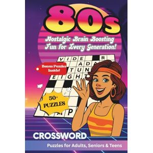 Orlowska, Diana 1980s Crossword Puzzles: Crossword Puzzles with Easy to Read Print about 80s Music, TV, Movies, Sports and More 6x9 inches, 120 pages 50+ Puzzles... Gift for Vacations, Holidays and Relaxation Orlowska, Diana 1980s Crossword Puzzles: Crossword Puzzles with Easy to Read Print about 80s Music, TV, Movies, Sports and More 6x9 inches, 120 pages 50+ Puzzles... Gift for Vacations, Holidays and Relaxation