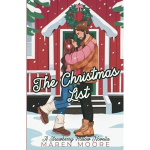 Moore, Maren The Christmas List: A Small town, single dad, holiday romance (Strawberry Hollow) Moore, Maren The Christmas List: A Small town, single dad, holiday romance (Strawberry Hollow)