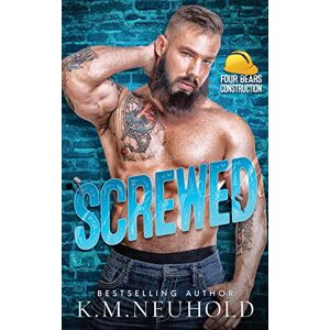 K&M Screwed: 4 (Four Bears Construction) K&M Screwed: 4 (Four Bears Construction)