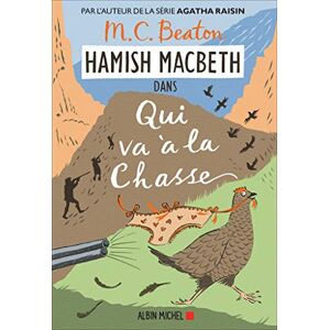 Beaton, M. C. Hamish Macbeth 2 Qui va à la chasse Beaton, M. C. Hamish Macbeth 2 Qui va à la chasse