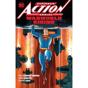 Johnson, Phillip Kennedy Superman: Action Comics Vol. 1: Warworld Rising (Superman Action Comics, 1) Johnson, Phillip Kennedy Superman: Action Comics Vol. 1: Warworld Rising (Superman Action Comics, 1)