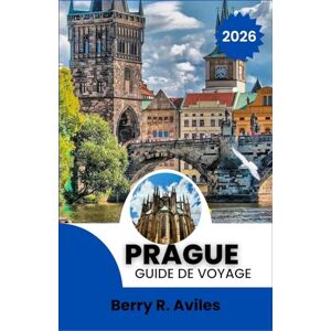 R.Aviles, Berry Prague Guide de voyage 2026: Principales attractions, promenades dans le quartier, transports en commun, événements saisonniers et restaurants locaux R.Aviles, Berry Prague Guide de voyage 2026: Principales attractions, promenades dans le quartier, transports en commun, événements saisonniers et restaurants locaux