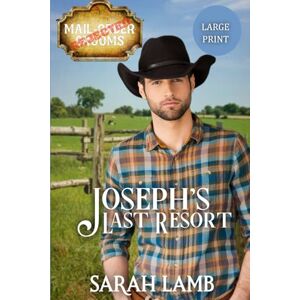 Lamb, Sarah Joseph's Last Resort (Large Print): Rejected Mail-Order Groom Lamb, Sarah Joseph's Last Resort (Large Print): Rejected Mail-Order Groom