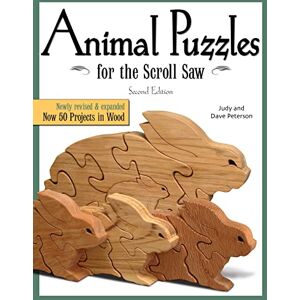 Judy Peterson Animal Puzzles for the Scroll Saw, Second Edition: Newly Revised & Expanded, Now 50 Projects in Wood (Fox Chapel Publishing) Designs including Kittens, Koalas, Bulldogs, Bears, Penguins, Pigs, & More Judy Peterson Animal Puzzles for the Scroll Saw, Second Edition: Newly Revised & Expanded, Now 50 Projects in Wood (Fox Chapel Publishing) Designs including Kittens, Koalas, Bulldogs, Bears, Penguins, Pigs, & More