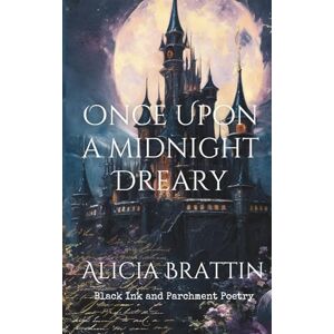 Brattin, Alicia Once Upon a Midnight Dreary Brattin, Alicia Once Upon a Midnight Dreary