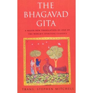 Mitchell, Stephen The Bhagavad Gita Mitchell, Stephen The Bhagavad Gita