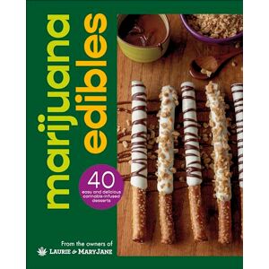 Wolf, Laurie Marijuana Edibles: 40 Easy & Delicious Cannabis Confections Wolf, Laurie Marijuana Edibles: 40 Easy & Delicious Cannabis Confections