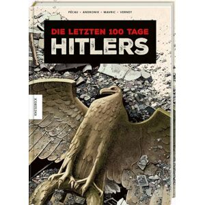 Pécau, Jean-Pierre Die letzten 100 Tage Hitlers Pécau, Jean-Pierre Die letzten 100 Tage Hitlers