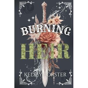 Forster, Kelsey Burning Heir (The Serpent Heir Series) Forster, Kelsey Burning Heir (The Serpent Heir Series)