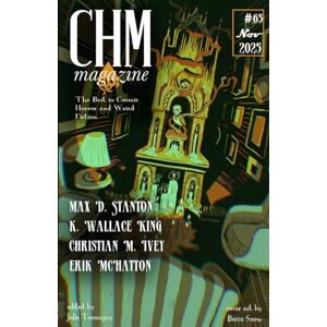 Toomajan, Jolie CHM #65 November 2025: A Monthly Collection of Cosmic Horror, Lovecraftian, and Weird Fiction Short Stories (Cosmic Horror Monthly) Toomajan, Jolie CHM #65 November 2025: A Monthly Collection of Cosmic Horror, Lovecraftian, and Weird Fiction Short Stories (Cosmic Horror Monthly)