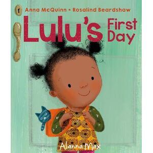 Anna McQuinn Lulu's First Day (Booky Girl Lulu): 6 Anna McQuinn Lulu's First Day (Booky Girl Lulu): 6