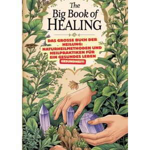 Müller, Sylvia Das große Buch der Heilung: Naturheilmethoden und Heilpraktiken für ein gesundes Leben: Roman der Heilkunst, Das große Lexikon der Heilpflanzen: ... Handbuch für Heilpraktiker und Interessier Müller, Sylvia Das große Buch der Heilung: Naturheilmethoden und Heilpraktiken für ein gesundes Leben: Roman der Heilkunst, Das große Lexikon der Heilpflanzen: ... Handbuch für Heilpraktiker und Interessier