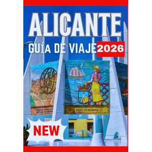 Christian, Agatha ALICANTE GUÌA DE VIAJE 2026 Christian, Agatha ALICANTE GUÌA DE VIAJE 2026