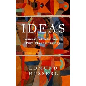 Husserl, Edmund Ideas: General Introduction to Pure Phenomenology Husserl, Edmund Ideas: General Introduction to Pure Phenomenology