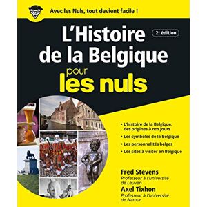 Stevens, Fred Histoire de la Belgique Pour les Nuls, 2ème Stevens, Fred Histoire de la Belgique Pour les Nuls, 2ème
