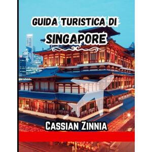 Zinnia, Cassian Guida turistica di Singapore 2025: Un viaggio personale attraverso tesori nascosti, attrazioni iconiche, cibi locali ed esperienze indimenticabili. Zinnia, Cassian Guida turistica di Singapore 2025: Un viaggio personale attraverso tesori nascosti, attrazioni iconiche, cibi locali ed esperienze indimenticabili.