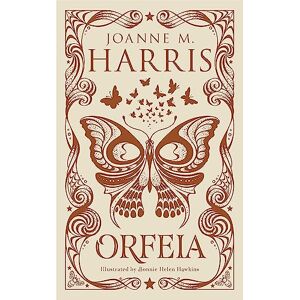 Harris, Joanne Orfeia: A modern fairytale novella from the Sunday Times top-ten bestselling author Harris, Joanne Orfeia: A modern fairytale novella from the Sunday Times top-ten bestselling author