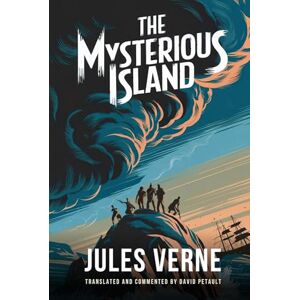Verne, Jules The Mysterious Island: A New Translation in Modern Accessible English Verne, Jules The Mysterious Island: A New Translation in Modern Accessible English