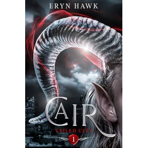 Hawk, Eryn Cair: 1 (Veiled City) Hawk, Eryn Cair: 1 (Veiled City)