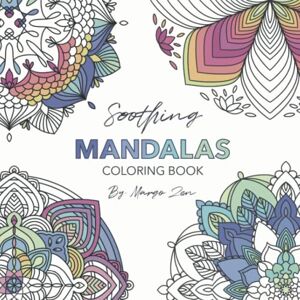 Zen, Margo Soothing Mandalas Coloring Book Zen, Margo Soothing Mandalas Coloring Book