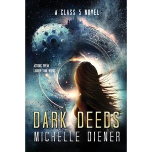 Diener, Michelle Dark Deeds (Class 5 Series) Diener, Michelle Dark Deeds (Class 5 Series)
