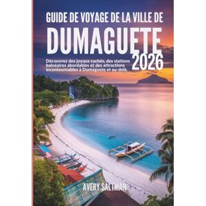 Avery Guide de voyage de la ville de Dumaguete 2026: Découvrez des joyaux cachés, des stations balnéaires abordables et des attractions incontournables à Dumaguete et au-delà. Avery Guide de voyage de la ville de Dumaguete 2026: Découvrez des joyaux cachés, des stations balnéaires abordables et des attractions incontournables à Dumaguete et au-delà.