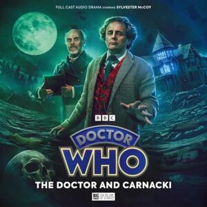 Bennett, A K Doctor Who The Seventh Doctor Adventures The Doctor and Carnacki Bennett, A K Doctor Who The Seventh Doctor Adventures The Doctor and Carnacki