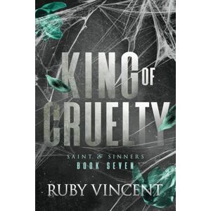 Vincent King of Cruelty: A Dark Reverse Harem Romance: 7 (Saint and Sinners) Vincent King of Cruelty: A Dark Reverse Harem Romance: 7 (Saint and Sinners)