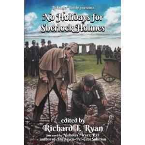 Ryan, Richard T No Holidays for Sherlock Holmes: 1 Ryan, Richard T No Holidays for Sherlock Holmes: 1