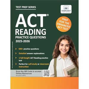Publishers, Vibrant ACT Reading Practice Questions: 2025-2026: Prep for the Enhanced ACT 500+ Questions + Full-Length Test + Passage-Specific Practice + Detailed Answer Explanations (Test Prep Series) Publishers, Vibrant ACT Reading Practice Questions: 2025-2026: Prep for the Enhanced ACT 500+ Questions + Full-Length Test + Passage-Specific Practice + Detailed Answer Explanations (Test Prep Series)