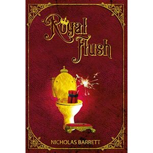 Barrett, Nicholas Royal Flush: A Victorian tale of Terror Barrett, Nicholas Royal Flush: A Victorian tale of Terror
