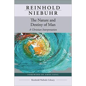 Niebuhr, Reinhold The Nature and Destiny of Man: A Christian Interpretation; Human Nature (Reinhold Niebuhr Library) Niebuhr, Reinhold The Nature and Destiny of Man: A Christian Interpretation; Human Nature (Reinhold Niebuhr Library)