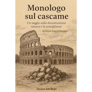 García Guasco, Enrique Monologo sul cascame: Un saggio sulla decostruzione umana e la somiglianza García Guasco, Enrique Monologo sul cascame: Un saggio sulla decostruzione umana e la somiglianza