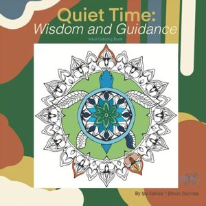 Kahele, Ipo Quiet Time: June – Wisdom and Guidance A Faith-Themed Adult Coloring Book Kahele, Ipo Quiet Time: June – Wisdom and Guidance A Faith-Themed Adult Coloring Book
