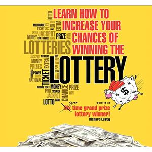 Lustig, Richard Learn How To Increase Your Chances of Winning The Lottery Lustig, Richard Learn How To Increase Your Chances of Winning The Lottery