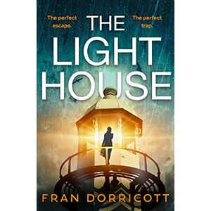 Dorricott, Fran The Lighthouse: The new claustrophobic psychological fiction thriller with a heart thudding twist you don’t want to miss in 2023 Dorricott, Fran The Lighthouse: The new claustrophobic psychological fiction thriller with a heart thudding twist you don’t want to miss in 2023