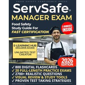 Press, Food Safety Confidence ServSafe® Manager Exam Food Safety Study Guide For Fast Certification: Everything You Need To Prepare With Confidence: Realistic Questions, Answer Explanations, Visual Aids, Tips For Top Results Press, Food Safety Confidence ServSafe® Manager Exam Food Safety Study Guide For Fast Certification: Everything You Need To Prepare With Confidence: Realistic Questions, Answer Explanations, Visual Aids, Tips For Top Results