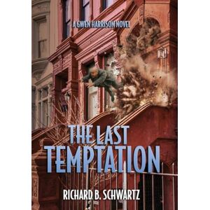 Schwartz, Richard B The Last Temptation: A Gwen Harrison Novel: 4 (The Gwen Harrison Novels) Schwartz, Richard B The Last Temptation: A Gwen Harrison Novel: 4 (The Gwen Harrison Novels)